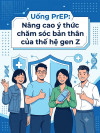 Uống PrEP: Nâng cao ý thức chăm sóc bản thân của thế hệ gen Z